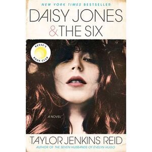 Daisy Jones & the Six: Reese's Book Club -- Taylor Jenkins Reid